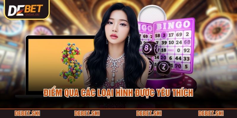 Điểm qua các loại hình được yêu thích